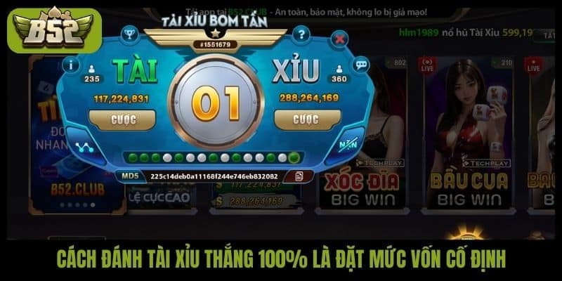 Cách đánh tài xỉu thắng 100% là đặt mức vốn cố định